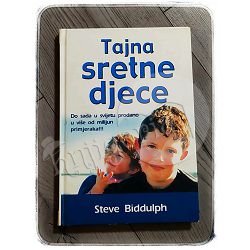 TAJNA SRETNE DJECE Steve Biddulph 