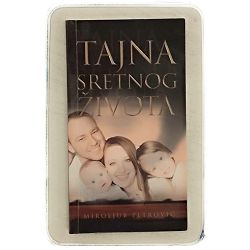 Tajna sretnog života Miroljub Petrović