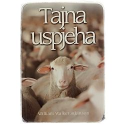 Tajna uspjeha William Walker Atkinson