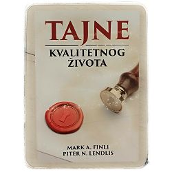 Tajne kvalitetnog života Mark A. Finli i Piter N. Lendlis