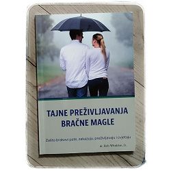 Tajne preživljavanja bračne magle Bob Whiddon