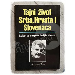 Tajni život Srba, Hrvata i Slovenaca Aleksandar Tijanić