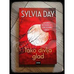 TAKO DIVLJA GLAD Sylvia Day 