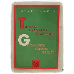 Talijanska gramatika za svakoga Josip Jernej
