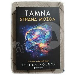 Tamna strana mozga Stefan Kölsch