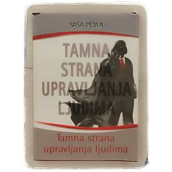 Tamna strana upravljanja ljudima Saša Petar