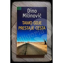 TAMO GDJE PRESTAJE CESTA Dino Milinović