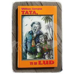 Tata, ti si lud William Saroyan