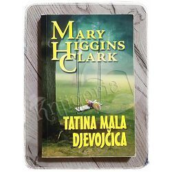 Tatina mala djevojčica Mary Higgins Clark