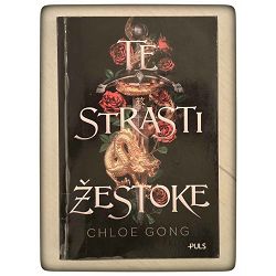 Te strasti žestoke Chloe Gong  / otpis