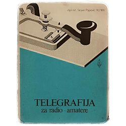 Telegrafija za radio - amatere dipl. inž. Stojan Popović