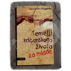 Temelji kršćanskoga života za mlade Alessandro Maggiolini