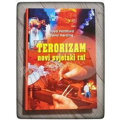 Terorizam: Novi svjetski rat Lloyd Pettiford, David Harding