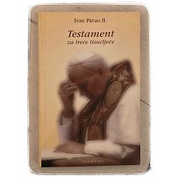 Testament za treće tisućljeće - Ivan Pavao II.