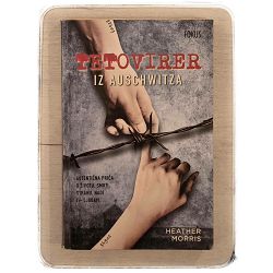 Tetovirer iz Auschwitza Heather Morris / otpis