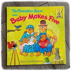 The Berenstain Bears and Baby Makes Five Stan & Jan Berenstain 