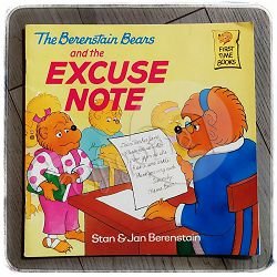 The Berenstain Bears and the excuse note Stan & Jan Berenstain