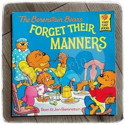 The Berenstain Bears forget their manners Stan & Jan Berenstain 