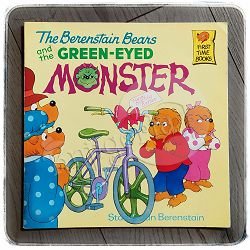 The Berenstain Bears and the Green-Eyed Monster Stan & Jan Berenstain