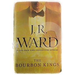 The Bourbon Kings J.R. Ward