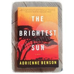 The Brightest Sun Adrienne Benson
