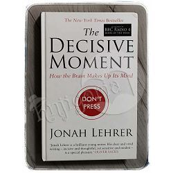 The Decisive Moment Jonah Lehrer