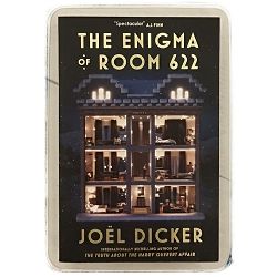 The Enigma of Room 622 Joël Dicker