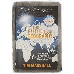 The Future of Geography Tim Marshall 