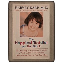 The Happiest Toddler on the Block Harvey Karp, Paula Spencer
