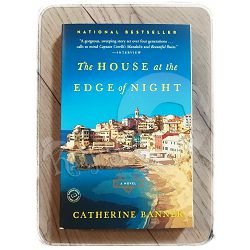 The House at the Edge of Night Catherine Banner