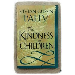 The Kindness of Children Vivian Gussin Paley 