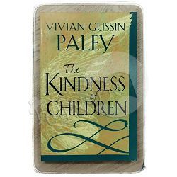 The Kindness of Children Vivian Gussin Paley 