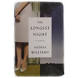 The Longest Night: A Novel Andria Williams