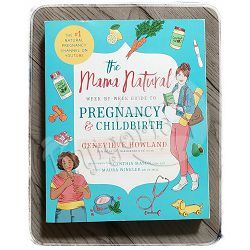 The Mama Natural Week-by-Week Guide to Pregnancy and Childbirth 