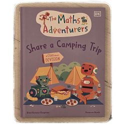 The Maths Adventurers Share a Camping Trip Discover Division Sital Gorasia Chapman 