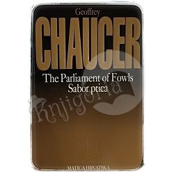 The Parliament of Fowls / Sabor ptica Geoffrey Chaucer
