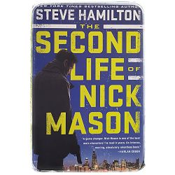 The Second Life of Nick Mason Steve Hamilton