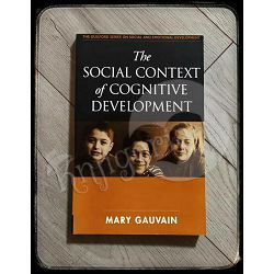 The social context of cognitive development Mary Gauvain