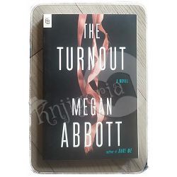 The Turnout Megan Abbott
