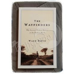 The Wayfinders Wade Davis