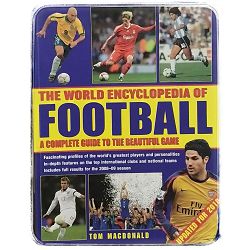 The World Encyclopedia of Football: 2010 Tom MacDonald