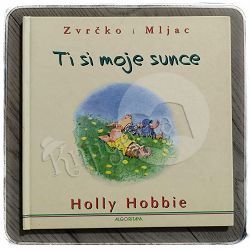 Zvrčko i Mljac: Ti si moje sunce Holly Hobbie