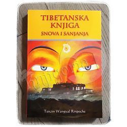 Tibetanska knjiga snova i sanjanja Tenzin Wangyal Rinpoche
