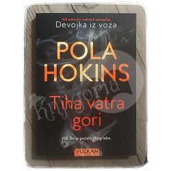 Tiha vatra gori Pola Hokins