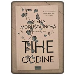 Tihe godine Alena Mornštajnová / otpis
