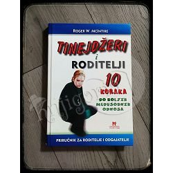 TINEJDŽERI I RODITELJI 10 KORAKA Roger W. Mclntire 