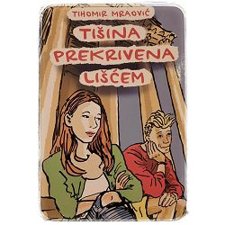 Tišina prekrivena lišćem Tihomir Mraović