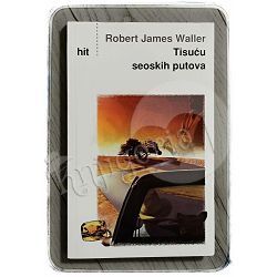 Tisuću seoskih putova Robert James Waller