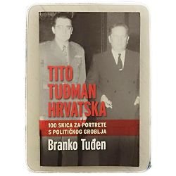 Tito, Tuđman, Hrvatska Branko Tuđen