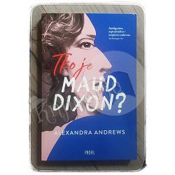 Tko je Maud Dixon? Alexandra Andrews